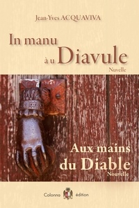 Jean-Yves Acquaviva - In manu à u Diavule / Aux mains du Diable.