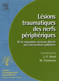 Lésions traumatiques des nerfs périphériques - De la réparation nerveuse directe aux interventions palliatives.pdf