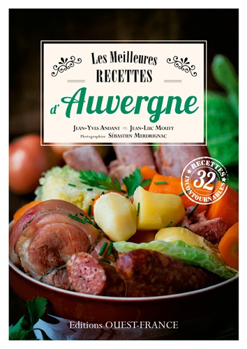 Jean-Yves Andant et Jean-Luc Mouty - Les meilleures recettes d'Auvergne.