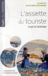Jean-Yves Andrieux et Patrick Harismendy - L'assiette du touriste - Le goût de l'authentique.