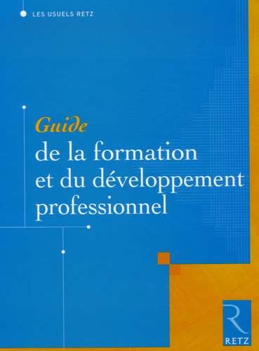 Jean-Yves Arrivé et Edmond Marc - Guide de la formation et du développement professionnel.