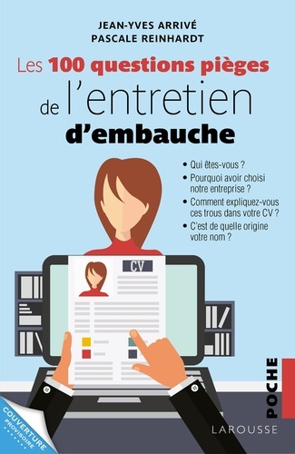 Jean-Yves Arrivé - Les 100 questions piège de l'entretien d'embauche.