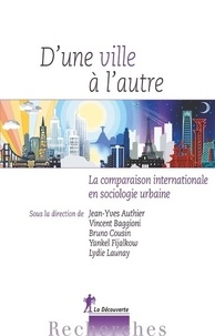 Jean-Yves Authier et Vincent Baggioni - D'une ville à l'autre - La comparaison internationale en sociologie urbaine.
