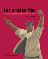 Jean-Yves Bajon - Les années Mao - Une histoire de la Chine en affiches (1949-1979).