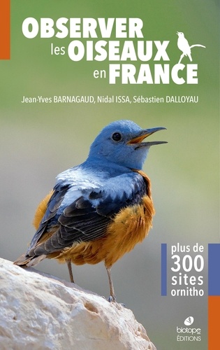 Jean-Yves Barnagaud et Nidal Issa - Observer les oiseaux en France - Plus de 300 spots ornitho.