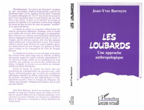 Jean-Yves Barreyre - Les loubards - Une approche anthropologique.
