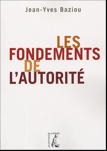 Jean-Yves Baziou - Les fondements de l'autorité.