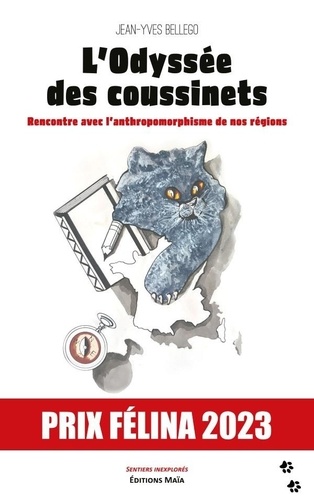 Jean-Yves Bellego - L’Odyssée des coussinets - Rencontre avec l’anthropomorphisme de nos régions.