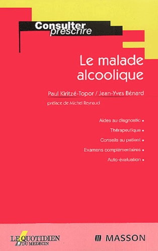 Jean-Yves Benard et Paul Kiritzé-Topor - Le Malade Alcoolique.