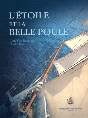 Jean-Yves Béquignon et André Rozen - L'Etoile et la Belle Poule.