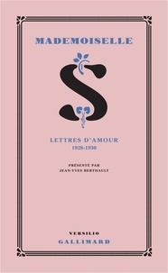 Jean-Yves Berthault - Mademoiselle S. - Lettres d'amour 1928-1930.