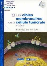 Jean-Yves Blay - Les cibles membranaires de la cellule tumorale 1e partie. 1 Cédérom