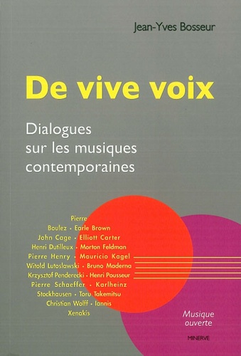 Jean-Yves Bosseur - De vive voix - Dialogues sur les musiques contemporaines.