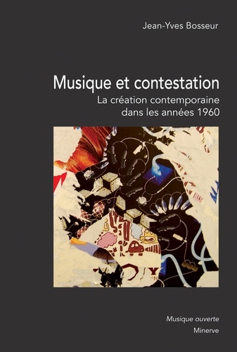 Musique et contestation. La création musicale contemporaine dans les années 1960