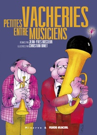 Jean-Yves Bosseur et Christian Binet - Petites vacheries entre musiciens.