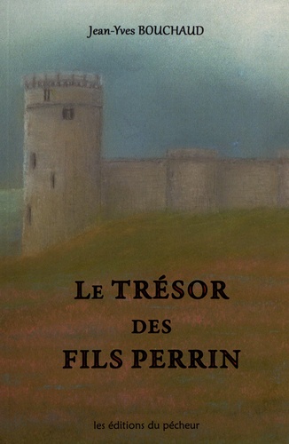 Jean-Yves Bouchaud - Le trésor des fils Perrin.