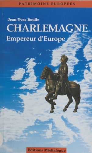 Charlemagne, empereur d'Europe