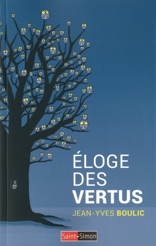 Jean-Yves Boulic - Eloge des vertus.