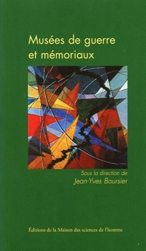 Jean-Yves Boursier - Musées de guerre et mémoriaux.