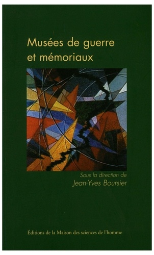 Jean-Yves Boursier - Musées de guerre et mémoriaux.