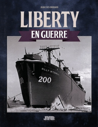 Jean-Yves Brouard - Liberty en guerre.