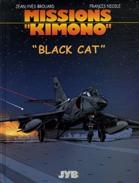 Jean-Yves Brouard et Francis Nicole - Missions Kimono Tome 5 : "Black Cat".