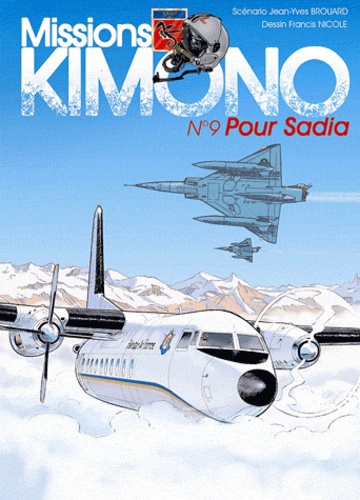 Jean-Yves Brouard et Francis Nicole - Missions Kimono Tome 9 : Pour Sadia.