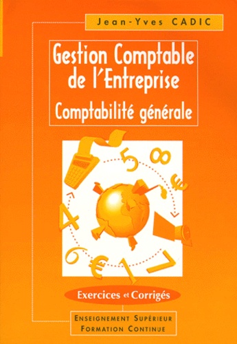 Gestion comptable de l'entreprise.. Comptabilité générale