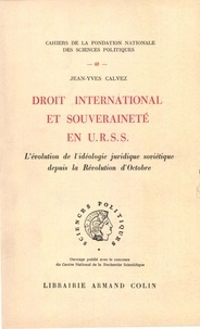 Jean-Yves Calvez - Droit international et souveraineté en URSS.