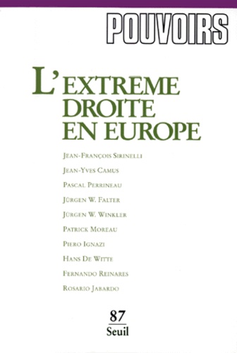 Jean-Yves Camus et Pascal Perrineau - Pouvoirs N° 87 4eme Trimestre 1998 : L'Extreme Droite En Europe.