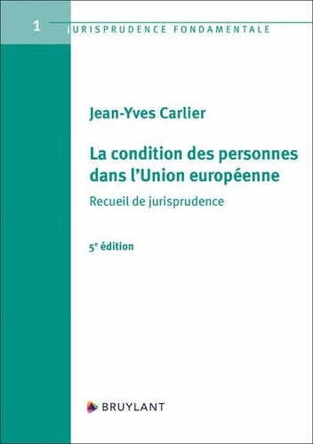 La condition des personnes dans l'Union européenne. Recueil de jurisprudence 5e édition