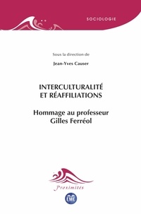 Jean-Yves Causer - Interculturalité et réaffiliations - Hommage au professeur Gilles Ferréol.