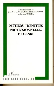 Jean-Yves Causer et Roland Pfefferkorn - Métiers, identités professionnelles et genre.