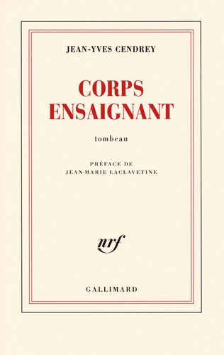 Corps ensaignant - Tombeau de Jean-Yves Cendrey - Grand Format - Livre -  Decitre