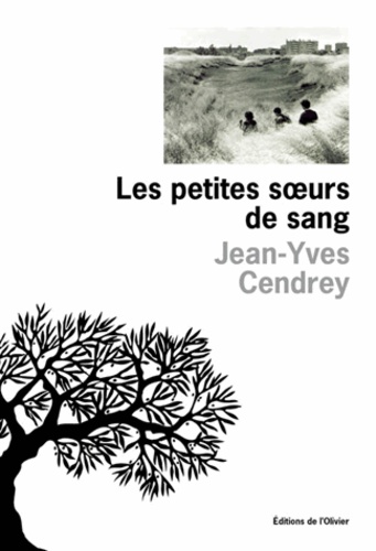 Jean-Yves Cendrey - Les petites soeurs de sang.