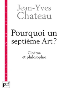 Pourquoi un septième Art ?