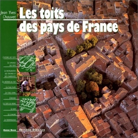 Jean-Yves Chauvet - Les toits des pays de France.