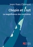 Jean-Yves Clément - Chopin et Liszt - La magnificence des contraires.