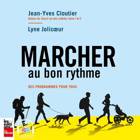 Jean-Yves Cloutier et Lyne Jolicoeur - Marcher au bon rythme.