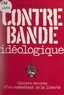 Jean-Yves Clouzet - Contrebande idéologique - Cahiers secrets d'un combattant de la liberté.