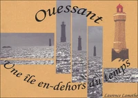 Ouessant Une île en dehors du temps