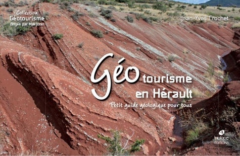 Géotourisme en Hérault. Petit guide géologique pour tous
