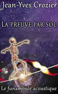  Jean-Yves Crozier - La Preuve Par Sol - Le Funambule Acoustique, #30.