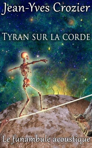  Jean-Yves Crozier - Tyran Sur La Corde - Le Funambule Acoustique, #10.