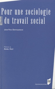 Jean-Yves Dartiguenave - Pour une sociologie du travail social.