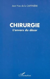 Chirurgie, l'envers du décor