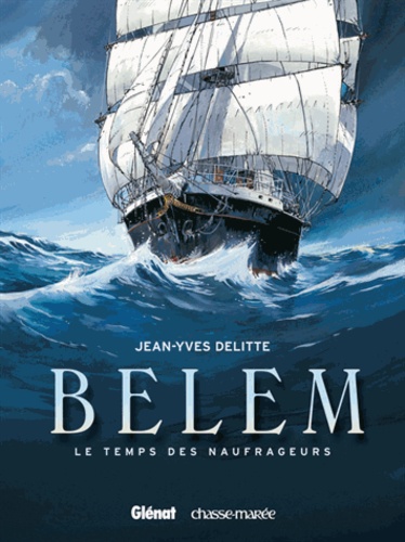 Belem Tome 1 Le temps des naufrageurs