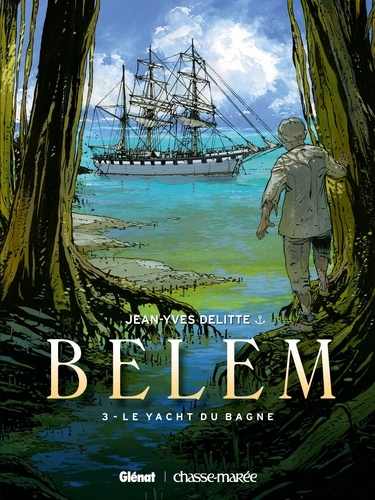 Le Belem - Tome 03. Le yacht du bagne