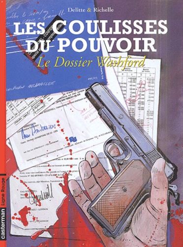Jean-Yves Delitte et Philippe Richelle - Les Coulisses du pouvoir Tome 6 : Le Dossier Washford.