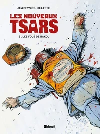Les Nouveaux Tsars T03 : Les fous de Bakou